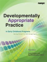 Enlarge cover image for Developmentally appropriate practice in early childhood programs serving children from birth through age 8 / Carol Copple and Sue Bredekamp, editors.