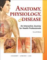 Enlarge cover image for Anatomy, physiology & disease : an interactive journey for health professionals / Bruce J. Colbert, Jeff Ankney, Karen T. Lee.